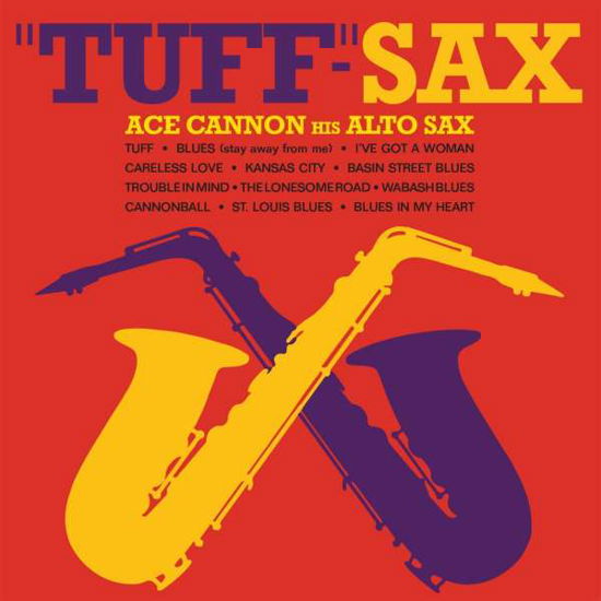 Tuff-Sax - Ace Cannon - Musik - HALLMARK - 5050457170127 - 11. August 2017