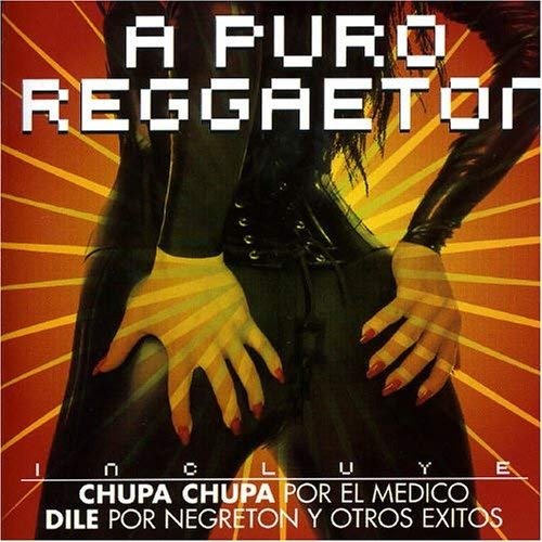 A Puro Reggaeton - Varios Interpretes  - Musik - WEA - 5050467517127 - 19. maj 2005