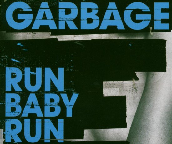 Cover for Garbage · Run Baby Run (SCD) (2005)