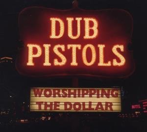 Cover for Dub Pistols · Worshipping the Dollar (CD) [Digipak] (2012)