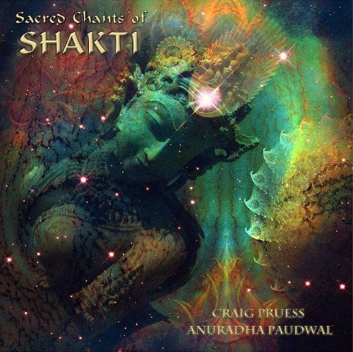 Cover for Craig Pruess · Sacred Chants of Shakti (CD) (2012)