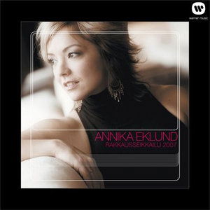 Rakkausseikkailu 2007 - Annika Eklund - Musik - WEA - 5051442203127 - 10. januar 2015