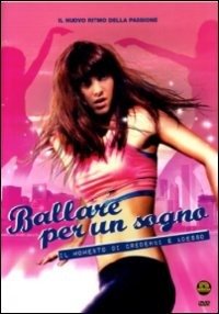 Cover for Paul Haslinger,john Reardon,riley Smith,mary Elizabeth Winstead · Ballare Per Un Sogno (DVD) (2013)