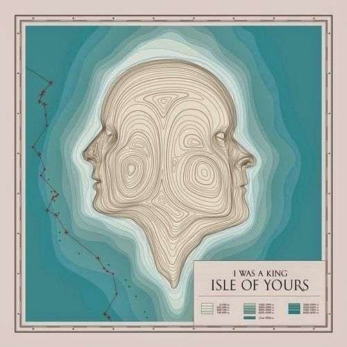 Cover for I Was a King · Isle of Yours (CD) (2014)