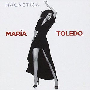 Magnetica - Maria Toledo - Musik - WARNER - 5054197227127 - 24 juni 2016
