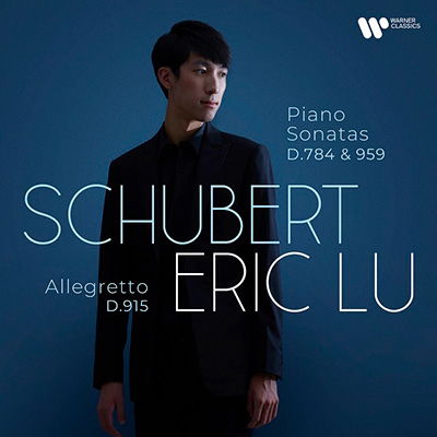 Eric Lu · Schubert: Piano Sonatas D.784 & D.959 - Allegretto D.915 (CD) (2022)