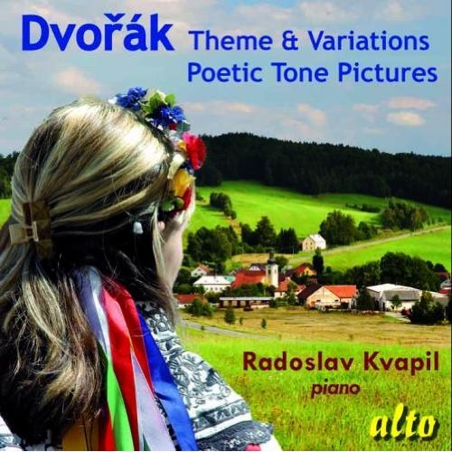 Dvorak: Theme & Variations / Poetic Tone Pictures - Radoslav Kvapil - Música - ALTO CLASSICS - 5055354412127 - 27 de maio de 2013