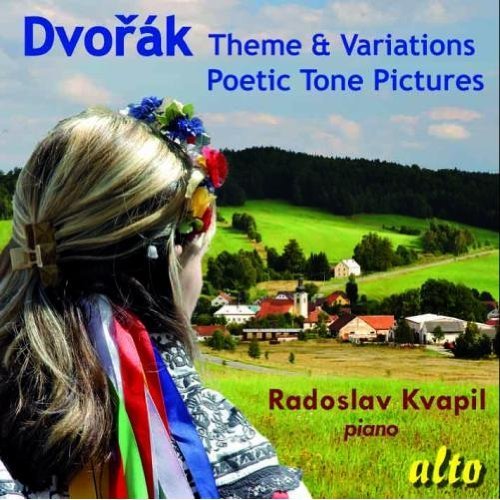 Dvorak: Theme & Variations / Poetic Tone Pictures - Radoslav Kvapil - Musikk - ALTO CLASSICS - 5055354412127 - 27. mai 2013