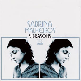 Cover for Sabrina Malheiros · Vibrasons (CD) (2006)