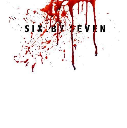 Cover for Six by Seven (LP) (2017)