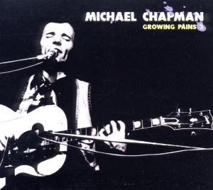 Cover for Michael Chapman · Growing Pains 3 (CD) [Remastered edition] [Digipak] (2011)