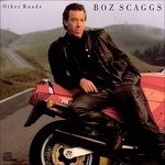 Cover for Boz Scaggs  · Other Roads (CD)