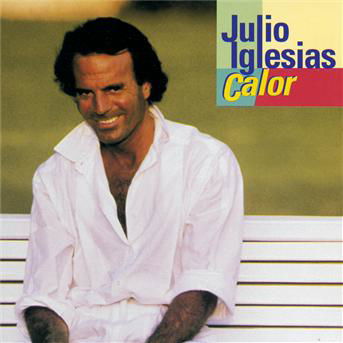 Calor - Julio Iglesias - Musikk - SONY MUSIC - 5099747160127 - 1. september 1997