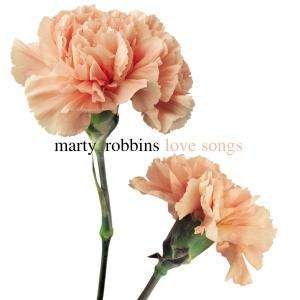 Love Songs - Marty Robbins - Musikk - LEGACY - 5099751950127 - 14. februar 2005