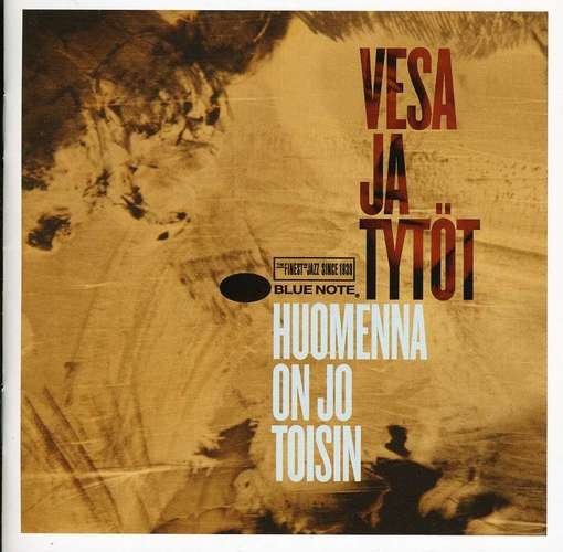 Cover for Vesa Ja Tytot · Vesa Ja Tytot-huomenna on Jo Toisin (CD) (2012)