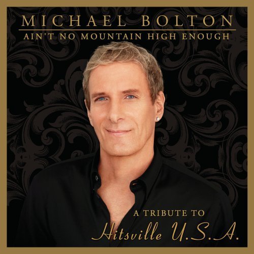 Cover for Michael Bolton · Ain't No Mountain High Enough: a Tribute to Nashville USA (CD) (2013)