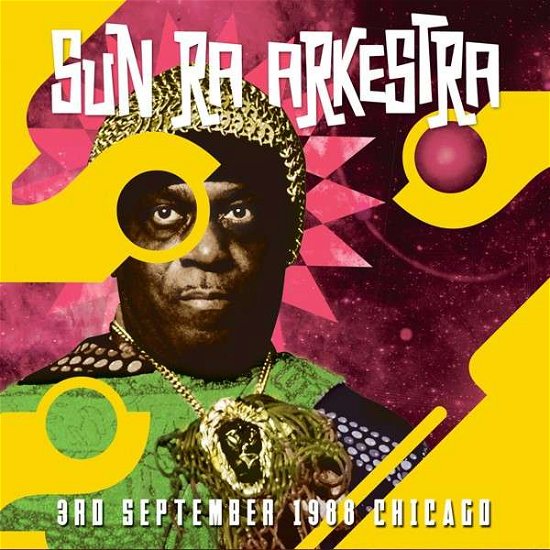 3rd September 1988 Chicago - Sun Ra - Musik - Klondike Records - 5291012501127 - 20. Januar 2015