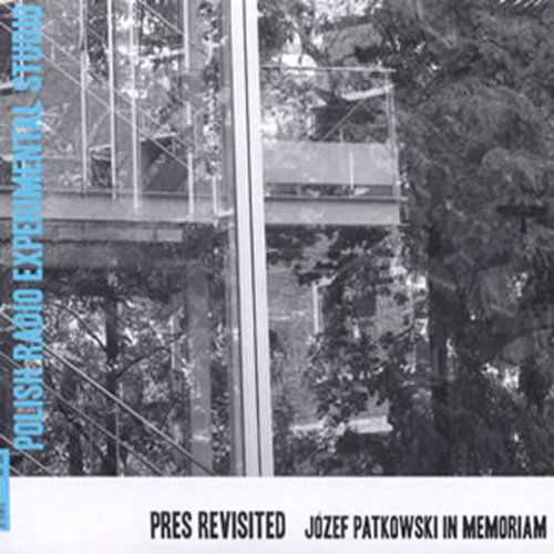 Pres Revisited: Jozef Patkowski in Memoriam / Var - Pres Revisited: Jozef Patkowski in Memoriam / Var - Musik - DUX - 5902547008127 - 2000