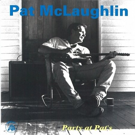 Cover for Pat Mclaughlin · Party At Pat's (CD) (2019)