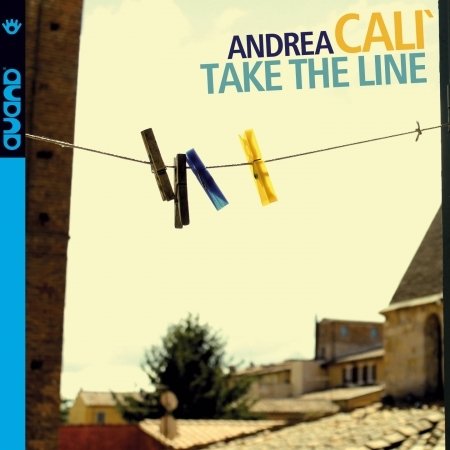 Cover for Andrea Cali · Take the Line (CD) (2016)