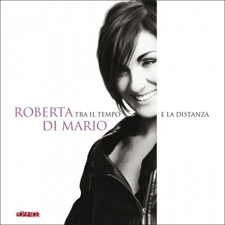 Cover for Roberta Di Mario · Tra Il Tempo E La Distanza (CD) (2021)