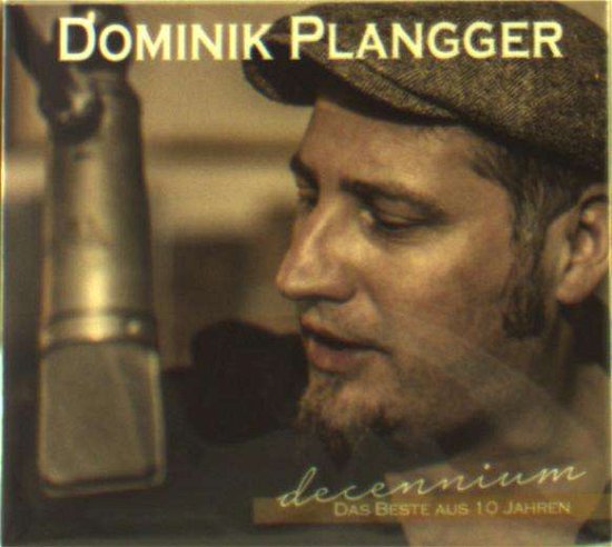 Cover for Dominik Plangger · Decennium: Das Beste Aus 10 Jahren (CD) (2018)