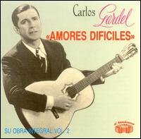 Cover for Carlos Gardel · Amores Dificiles (CD) (1990)