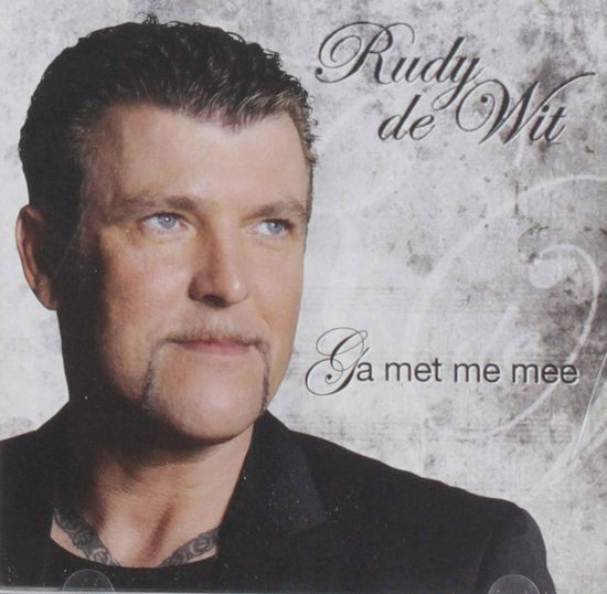 Cover for Rudy De Wit · Ga Met Me Mee (CD) (2019)