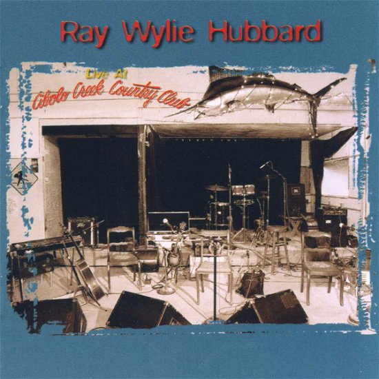 Cover for Ray Wylie Hubbard · Live at Cibolo Creek Coun (CD) (2000)