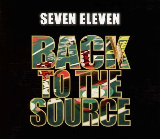 Cover for Seven Eleven · Back to the Source (CD) (2015)