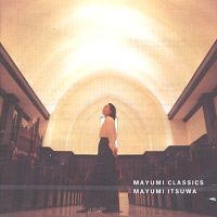 Cover for Mayumi Itsuwa · Mayumi Classics (CD) (2005)