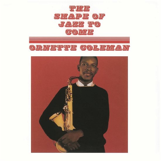 The Shape Of Jazz To Come - Ornette Coleman - Musik - SECOND RECORDS - 9003829977127 - July 1, 2022