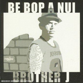 Cover for Brother J · Be Bop A Nui (CD) (2005)