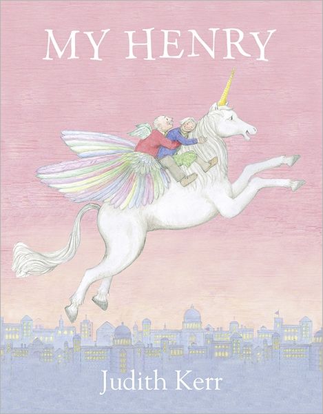 My Henry - Judith Kerr - Książki - HarperCollins Publishers - 9780007388127 - 2 lutego 2012