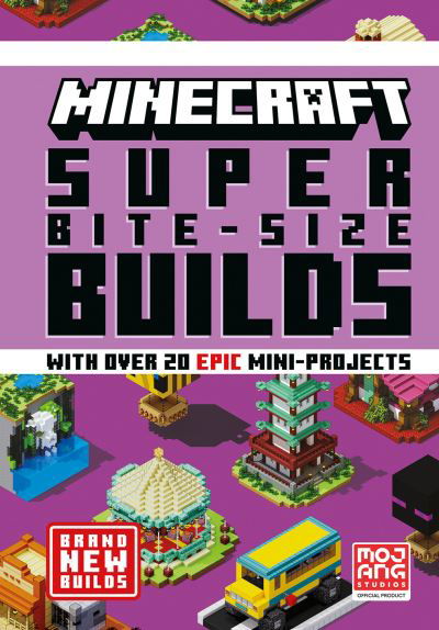 Minecraft Super Bite-size Builds - Mojang AB - Bøger - HarperCollins Publishers - 9780008534127 - 11. maj 2023