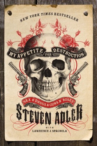 Cover for Steven Adler · My Appetite for Destruction: Sex &amp; Drugs &amp; Guns N' Roses (Paperback Book) [Reprint edition] (2011)
