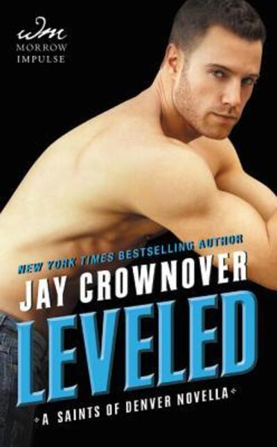 Cover for Jay Crownover · Leveled: A Saints of Denver Novella - Saints of Denver (Paperback Book) (2015)