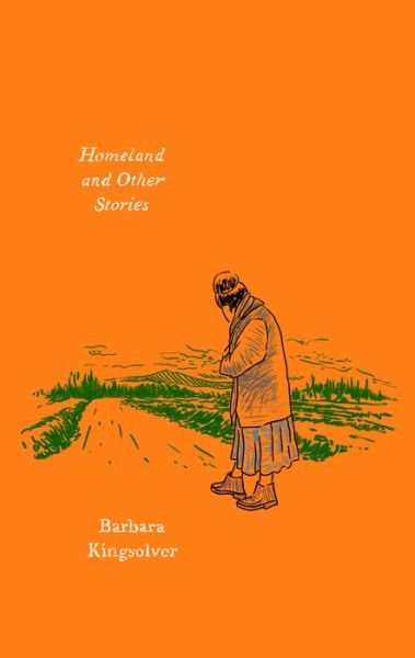 Cover for Barbara Kingsolver · Homeland and Other Stories - Harper Perennial Olive Editions (Paperback Bog) (2022)