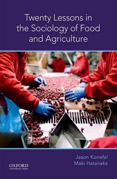 Cover for Konefal, Jason (Associate Professor, Associate Professor, Sam Houston State University) · Twenty Lessons in the Sociology of Food and Agriculture - Lessons in Sociology (Paperback Book) (2018)