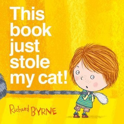 Cover for Richard Byrne · This Book Just Stole My Cat! (Hardcover Book) (2018)