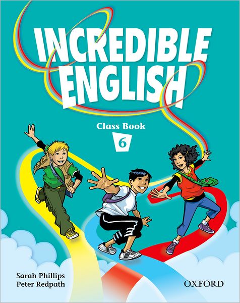 Cover for Sarah Phillips · Incredible English 6: Class Book - Incredible English 6 (Paperback Book) (2008)