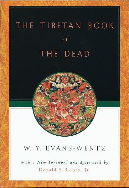 Cover for W Y Evans-wentz · The Tibetan Book of the Dead: Or the After-Death Experiences on the Bardo Plane, according to Lama Kazi Dawa-Samdup's English Rendering (Paperback Bog) [4 Revised edition] (2000)