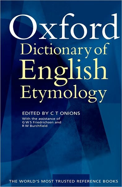 The Oxford Dictionary of English Etymology - C T Onions - Bøger - Oxford University Press - 9780198611127 - 26. maj 1966
