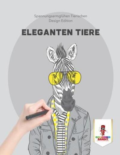 Cover for Coloring Bandit · Eleganten Tiere (Paperback Book) (2017)