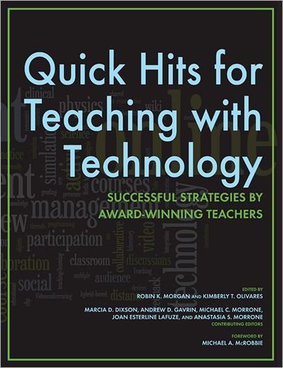 Quick Hits for Teaching with Technology: Successful Strategies by Award-Winning Teachers - Robin K Morgan - Books - Indiana University Press - 9780253006127 - February 29, 2012