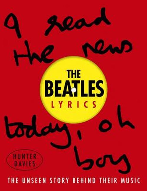 Cover for Hunter Davies · The Beatles Lyrics: The Unseen Story Behind Their Music (Hardcover Book) (2014)