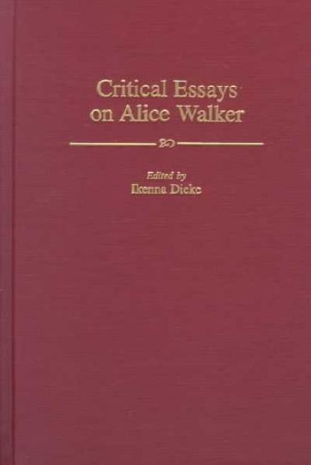 Cover for Ikenna Dieke · Critical Essays on Alice Walker - Contributions in Afro-American and African Studies: Contemporary Black Poets (Innbunden bok) (1999)
