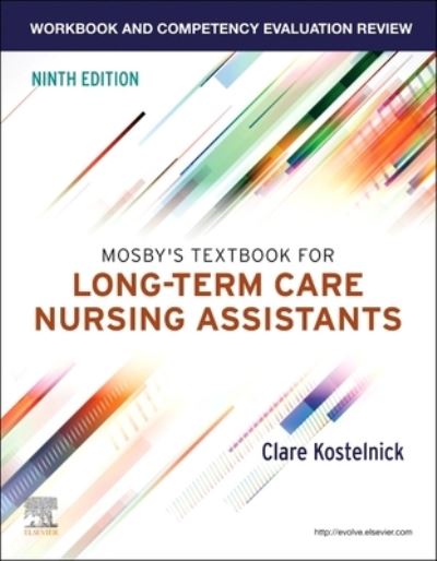 Cover for Kostelnick, Clare (Professor Emeritus and Nurse Assistant Instructor, Des Moines Area Community College) · Workbook and Competency Evaluation Review for Mosby's Textbook for Long-Term Care Nursing Assistants (Paperback Book) (2023)