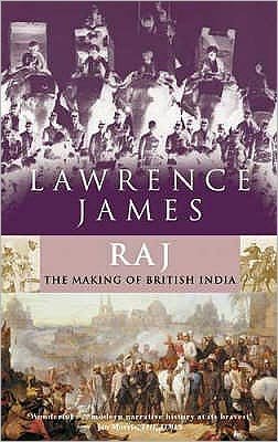 Cover for Lawrence James · Raj: The Making and Unmaking of British India (Paperback Bog) (1998)