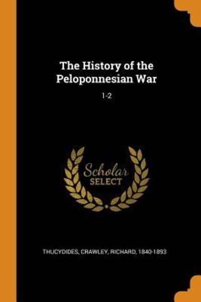 Cover for Thucydides Thucydides · The History of the Peloponnesian War: 1-2 (Paperback Bog) (2018)